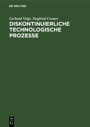 Diskontinuierliche technologische Prozesse: Grundlagen, Analyse, Modellierung, Steuerung