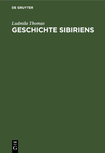 Geschichte Sibiriens: Von den Anfängen bis zur Gegenwart