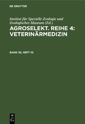Agroselekt. Reihe 4: Veterinärmedizin: Band 35, Heft 10