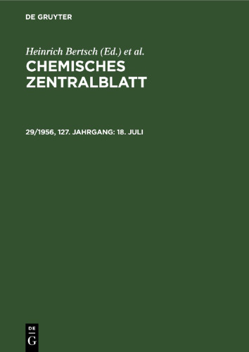 Chemisches Zentralblatt: 29/1956, 127. Jahrgang 18. Juli