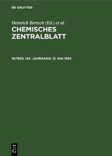 Chemisches Zentralblatt: 19/1953, 124. Jahrgang 13. Mai 1953