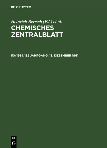 Chemisches Zentralblatt: 50/1961, 132 Jahrgang 13. Dezember 1961
