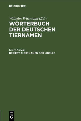 Wörterbuch der Deutschen Tiernamen: Beiheft 3 Die Namen der Libelle