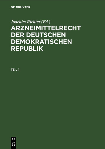 Arzneimittelrecht der Deutschen Demokratischen Republik: Teil 1