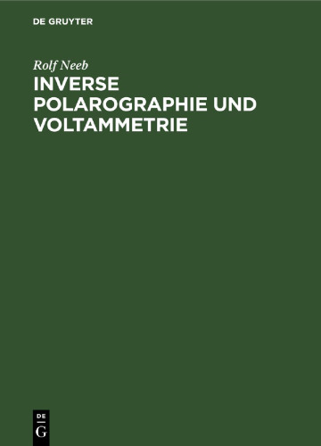 Inverse Polarographie und Voltammetrie: Neuere Verfahren zur Spurenanalyse