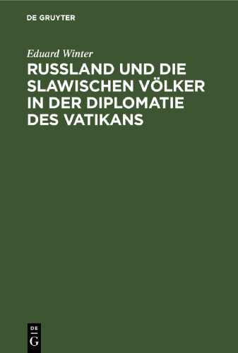 Rußland und die slawischen Völker in der Diplomatie des Vatikans: 1878–1903