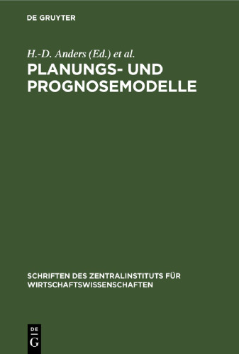 Planungs- und Prognosemodelle: Erfahrungen, Probleme, Entwicklungstendenzen