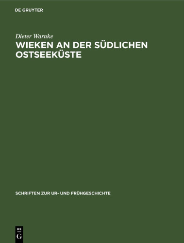 Wieken an der südlichen Ostseeküste: Zur wirtschaftlichen und gesellschaftlichen Rolle der Wieken im mittelalterlichen Feudalstaat