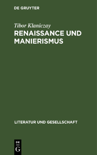 Renaissance und Manierismus: Zum Verhältnis von Gesellschaftsstruktur, Poetik und Stil