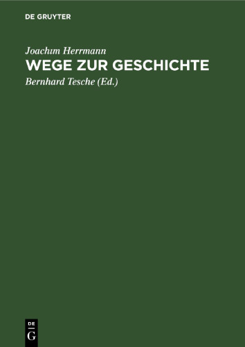 Wege zur Geschichte: Ausgewählte Beiträge