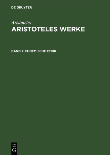 Aristoteles Werke: Band 7 Eudemische Ethik