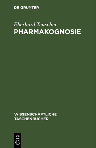Pharmakognosie: Biogene Arzneimittel, Teil 2