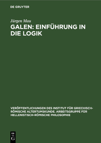 Galen: Einführung in die Logik: Kritisch-exegetischer Kommentar mit deutscher Übersetzung