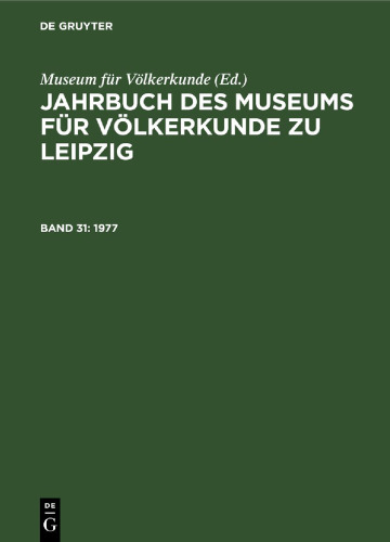 Jahrbuch des Museums für Völkerkunde zu Leipzig: Band 31 1977