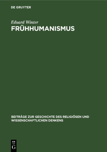 Frühhumanismus: Seine Entwicklung in Böhmen und deren europäische Bedeutung für die Kirchenreformstrebungen im 14. Jahrhundert