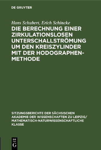 Die Berechnung einer zirkulationslosen Unterschallströmung um den Kreiszylinder mit der Hodographenmethode