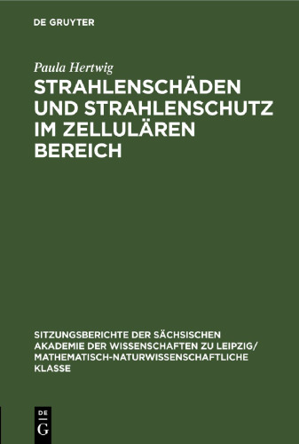 Strahlenschäden und Strahlenschutz im Zellulären Bereich