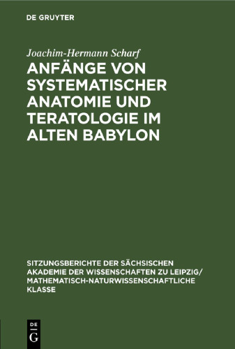 Anfänge von systematischer Anatomie und Teratologie im Alten Babylon