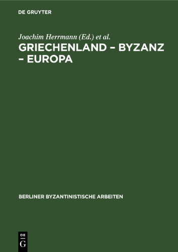 Griechenland – Byzanz – Europa: Ein Studienband