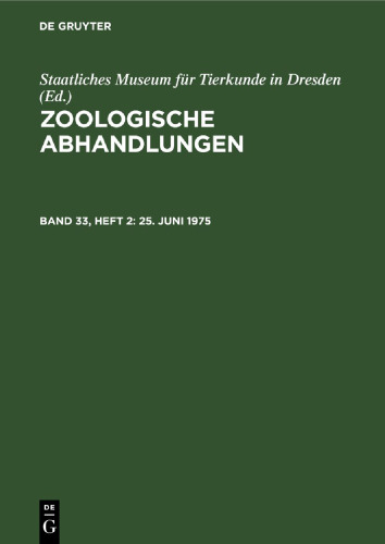 Zoologische Abhandlungen: Band 33, Heft 2 25. Juni 1975