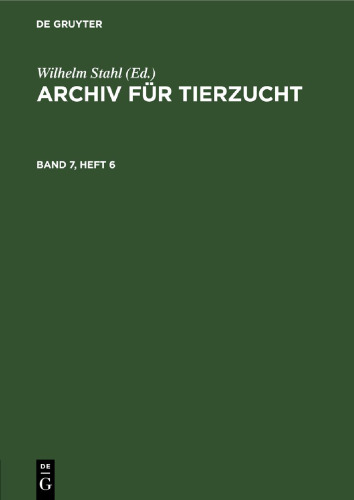 Archiv für Tierzucht: Band 7, Heft 6