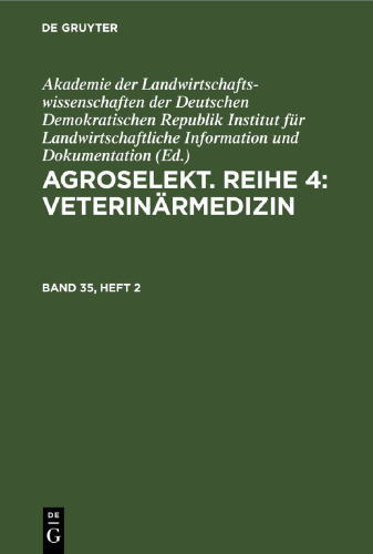 Agroselekt. Reihe 4: Veterinärmedizin: Band 35, Heft 2