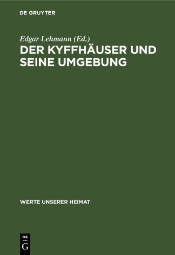 Der Kyffhäuser und seine Umgebung: Ergebnisse der heimatkundlichen Bestandsaufnahme in den Gebieten von Kelbra und Bad Frankenhausen