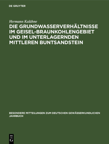 Die Grundwasserverhältnisse im Geisel-Braunkohlengebiet und im unterlagernden Mittleren Buntsandstein