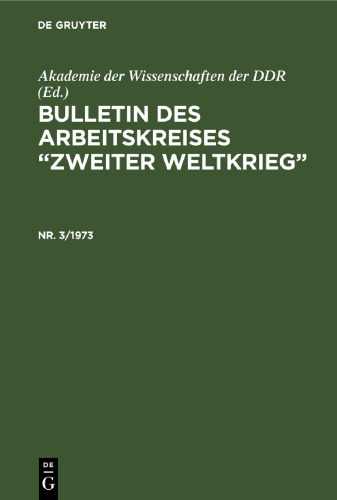 Bulletin des Arbeitskreises “Zweiter Weltkrieg”: Nr. 3/1973
