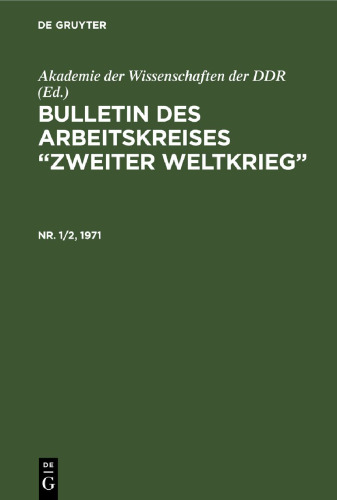 Bulletin des Arbeitskreises “Zweiter Weltkrieg”: Nr. 1/2, 1971