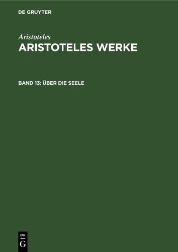 Aristoteles Werke: Band 13 Über die Seele