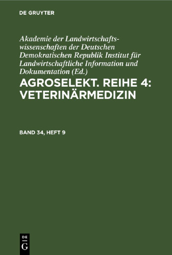 Agroselekt. Reihe 4: Veterinärmedizin: Band 34, Heft 9