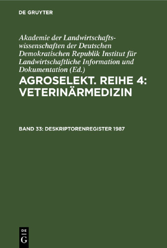 Agroselekt. Reihe 4: Veterinärmedizin. Band 33 Deskriptorenregister 1987: (Hefte 1–12)