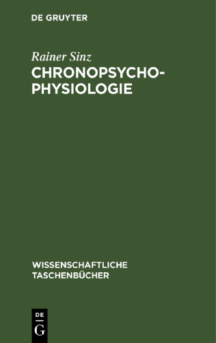 Chronopsychophysiologie: Chronobiologie und Chronomedizin