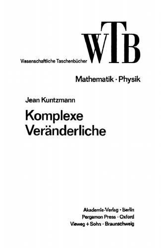 Komplexe Veränderliche: Mathematische Hilfsmittel der Physik und Chemie