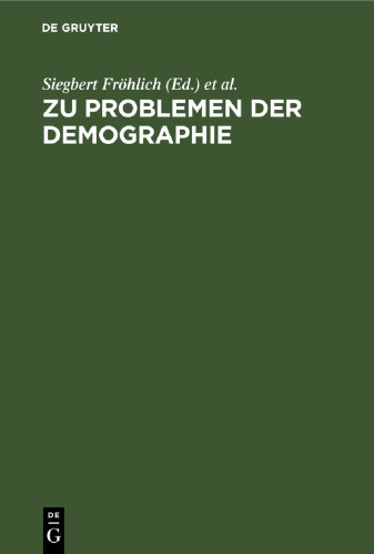 Zu Problemen der Demographie: Materialien des Internationalen Demographischen Symposiums Berlin 16.–18. Dezember 1974