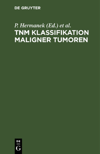TNM Klassifikation maligner Tumoren: UICC, International Union against Cancer