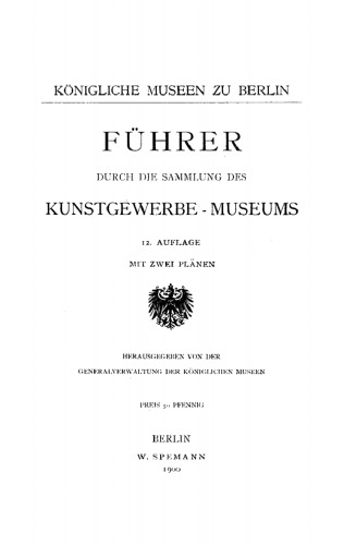 Führer durch die Sammlung des Kunstgewerbe-Museums