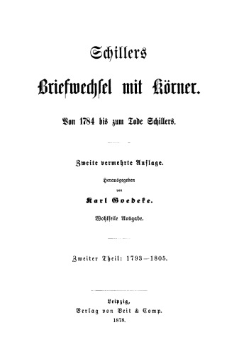 Schillers Briefwechsel mit Körner: Teil 2 1793–1805