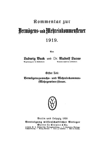 Kommentar zur Vermögens- und Mehreinkommensteuer 1919: Teil 1 Vermögenszuwachs- und Mehreinkommen- (Mehrgewinn-)steuer