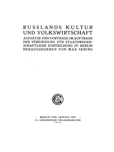 Russlands Kultur und Volkswirtschaft: Aufsätze und Vorträge im Auftrage der Vereinigung für staatswissenschaftliche Fortbildung zu Berlin