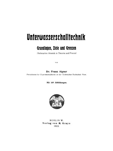 Unterwasserschalltechnik: Grundlagen, Ziele und Grenzen (Submarine Akustik in Theorie und Praxis)