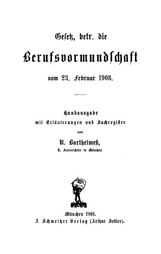Gesetz, betr. die Berufsvormundschaft vom 23. Februar 1908