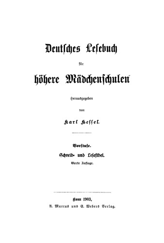 Deutsches Lesebuch für höhere Mädchenschulen: [Teil 1] Vorstufe. Schreib- und Lesefibel