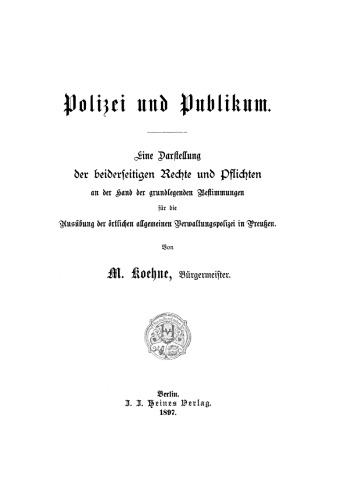 Polizei und Publikum: Eine Darstellung der beiderseitigen Rechte und Pflichten