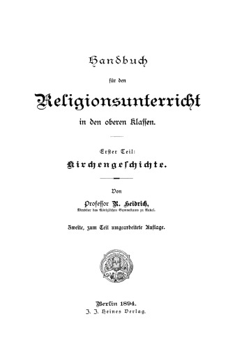 Handbuch für den Religionsunterricht in den oberen Klassen: Teil 1 Kirchengeschichte