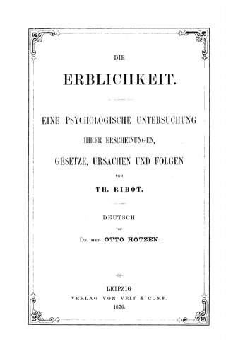 Die Erblichkeit: Eine psychologische Untersuchung ihrer Erscheinungen, Gesetze, Ursachen und Folgen