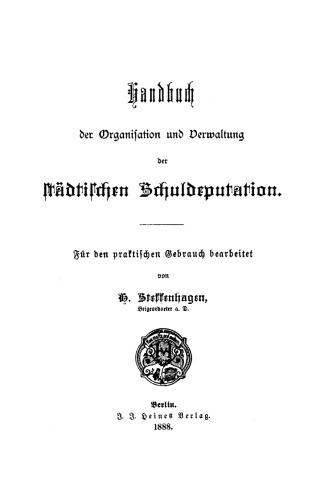 Handbuch der Organisation und Verwaltung des städtischen Schuldeputation