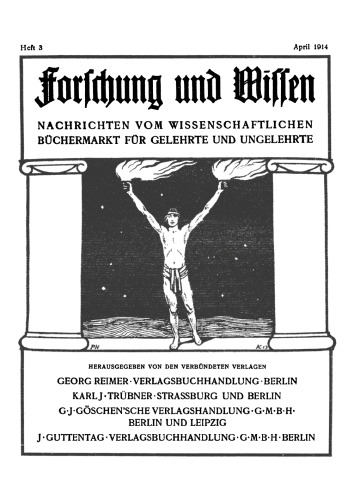 Forschung und Wissen: Heft 3 April 1914