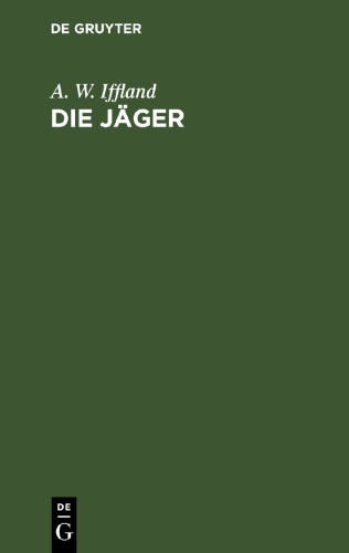 Die Jäger: Ein Schauspiel in fünf Aufzügen